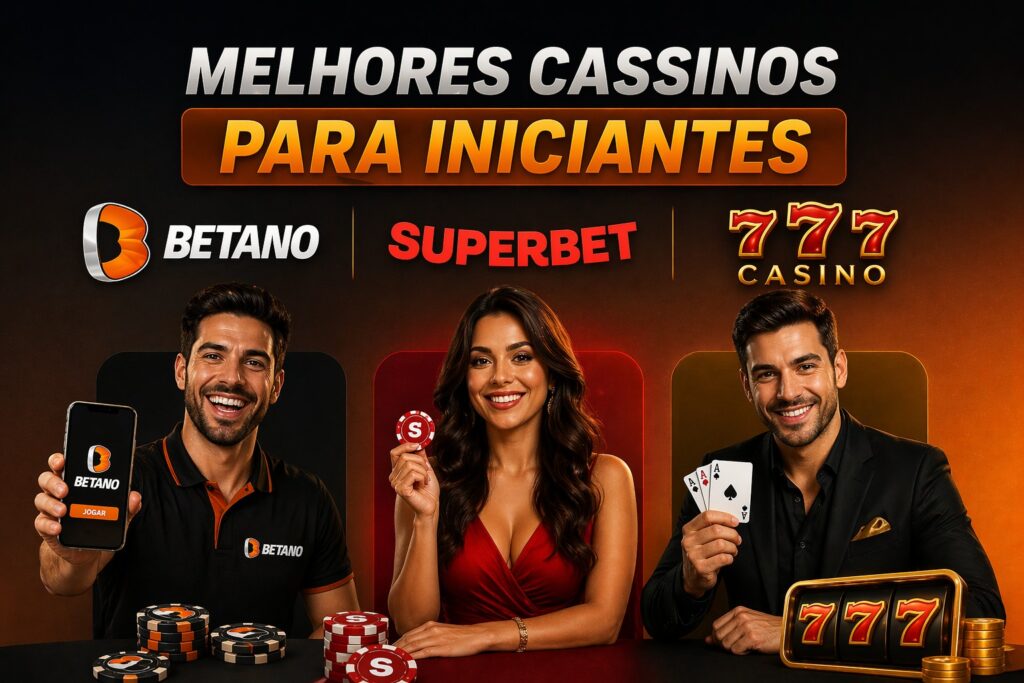 Melhores Cassinos para Iniciantes