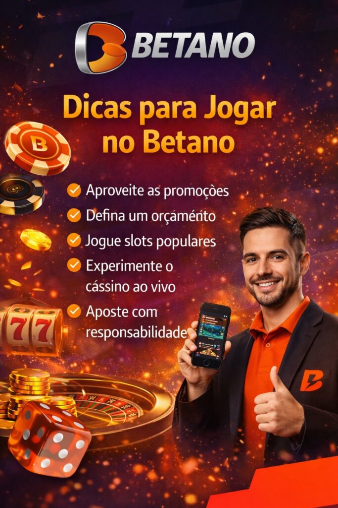 Dicas para Jogar no Betano